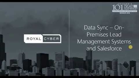Data Sync – On-Premises Lead Management Systems and Salesforce | Royal Cyber