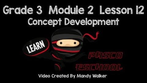 Grade 3 Module 2 Lesson 12 Concept Development