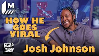 Josh Johnson on "Symphony" and How He Goes Viral (Part 1)| Say More