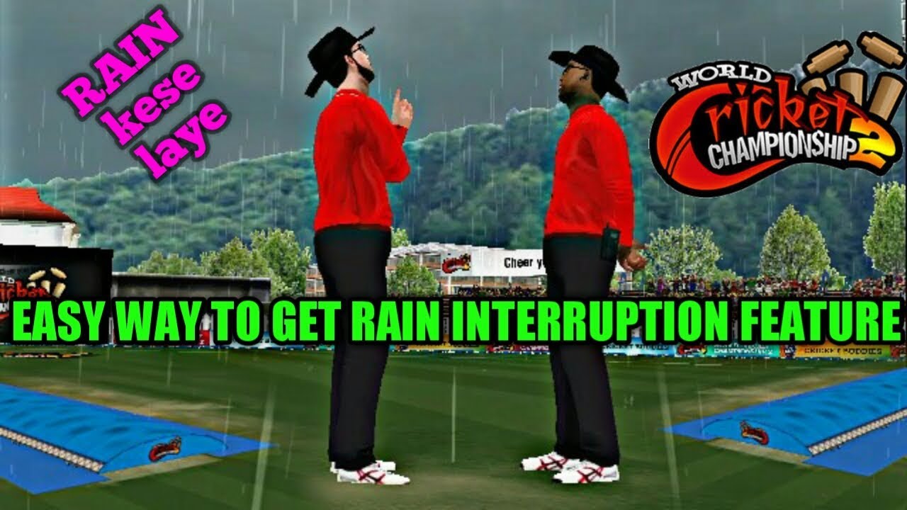 HOW TO GET RAIN INTERRUPTION FEATURE IN WCC2 EASY WAY || TECH WIDFRNDZ ...