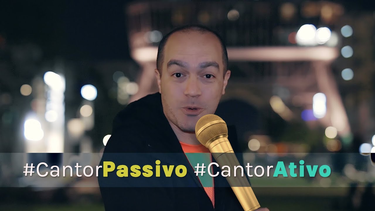 🔴 TIPOS DE CANTORES -  Você é Cantor Passivo ou Cantor Ativo?