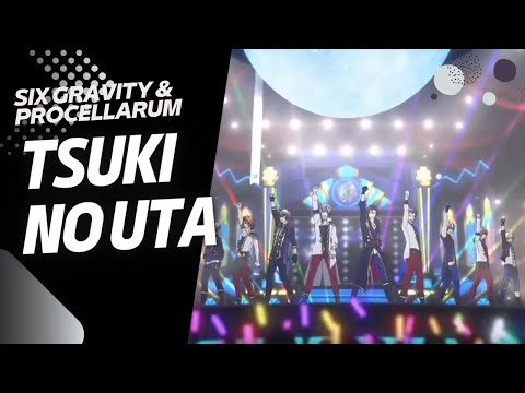 [Tsukiuta Six Gravity & Procellarum] Tsuki no uta sub español