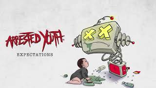 Arrested Youth - Expectations