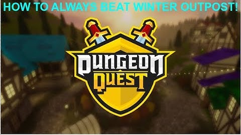 ROBLOX Dungeon Quest, Winter Outpost TIPS and TRICKS
