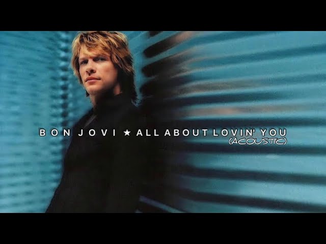 Bon Jovi | All About Lovin' You | Acoustic Version