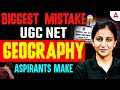 UGC NET Geography | UGC NET Geography Biggest Mistakes UGC NET Geography Aspirants Make
