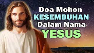 Doa Mohon Kesembuhan Dalam Nama Yesus | Doa Katolik | Doa Mukjizat