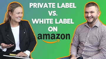 Private Label vs White Label on Amazon