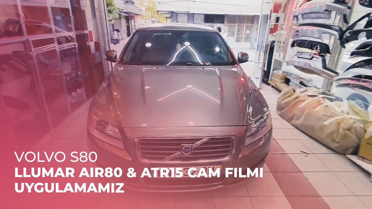 Volvo S80 // LLumar Air80 & ATR15 Cam Filmi Uygulamamız