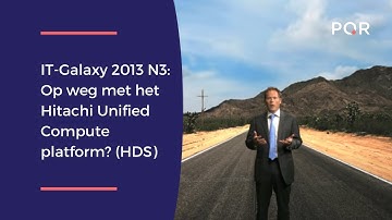 IT-Galaxy 2013 | N3: Op weg met het Hitachi Unified Compute platform? (HDS)