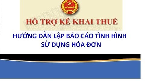 Hướng dẫn điền báo cáo sử dụng hóa đơn năm 2024