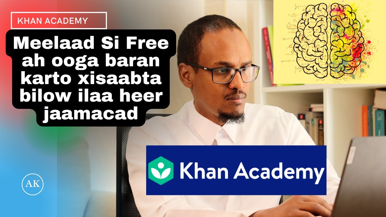 Khan Academy || Sida oogu XIISAHA Badan ee Xisaab loo barto!