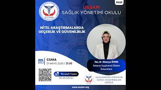 Ussam Syo 12. Dönem 2. Ders Doç. Dr. Sümeyye Özmen Nitel Araştırmalarda Geçerlik Ve Güvenilirlik