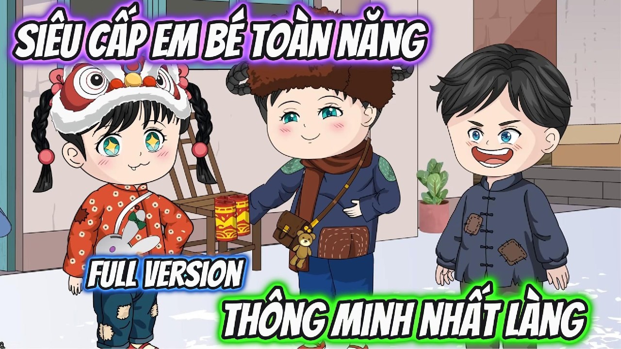 Siêu Cấp Em Bé Toàn Năng Thông Minh Nhất Làng | Mặn Vietsub
