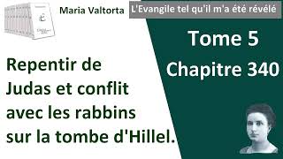 Maria Valtorta - Tome 5, chapitre 340 - L'Evangile tel qu'il m'a été révélé