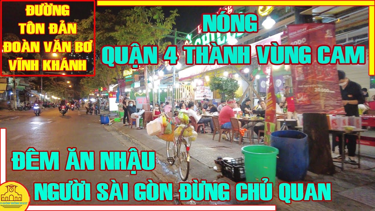 quận 4 gần quận nào New 2022 Sài Gòn ĐIỂM NÓNG Quận 4 Thành VÙNG CAM Bà Con CẨN THẬN | Đêm NHỘN NHỊP Đường Tôn Đản / Đoàn Văn Bơ