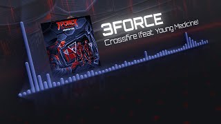 Video thumbnail of "3FORCE - Crossfire (feat. Young Medicine)"