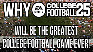 Why College Football 25 Will Be The GREATEST College Football Game EVERY!!