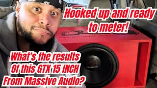 MASSIVE AUDIO GTX 15 INCH SUBWOOFER ON THE METER/CHECK DESCRIPTION