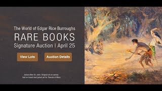 LIVE: 'The World of Edgar Rice Burroughs' Rare Books Signature Auction 6287