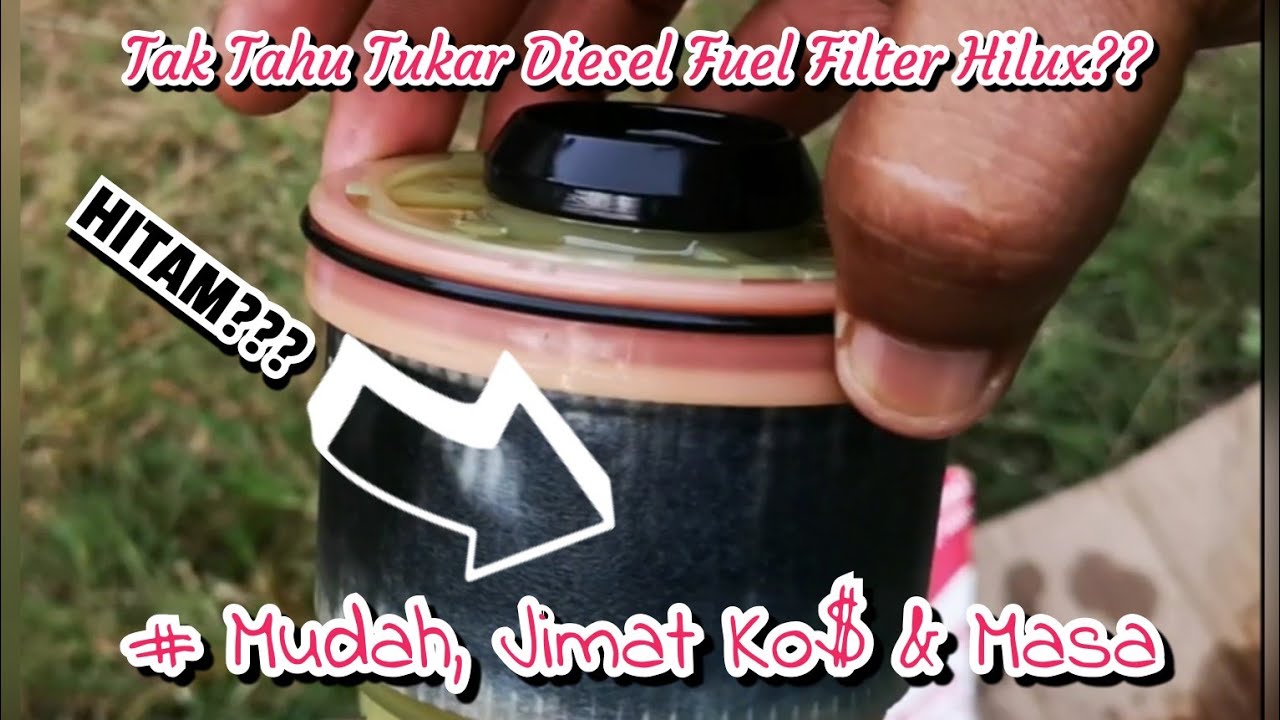 DIY Cara Tukar Fuel Filter Diesel Toyota Hilux Vigo YouTube