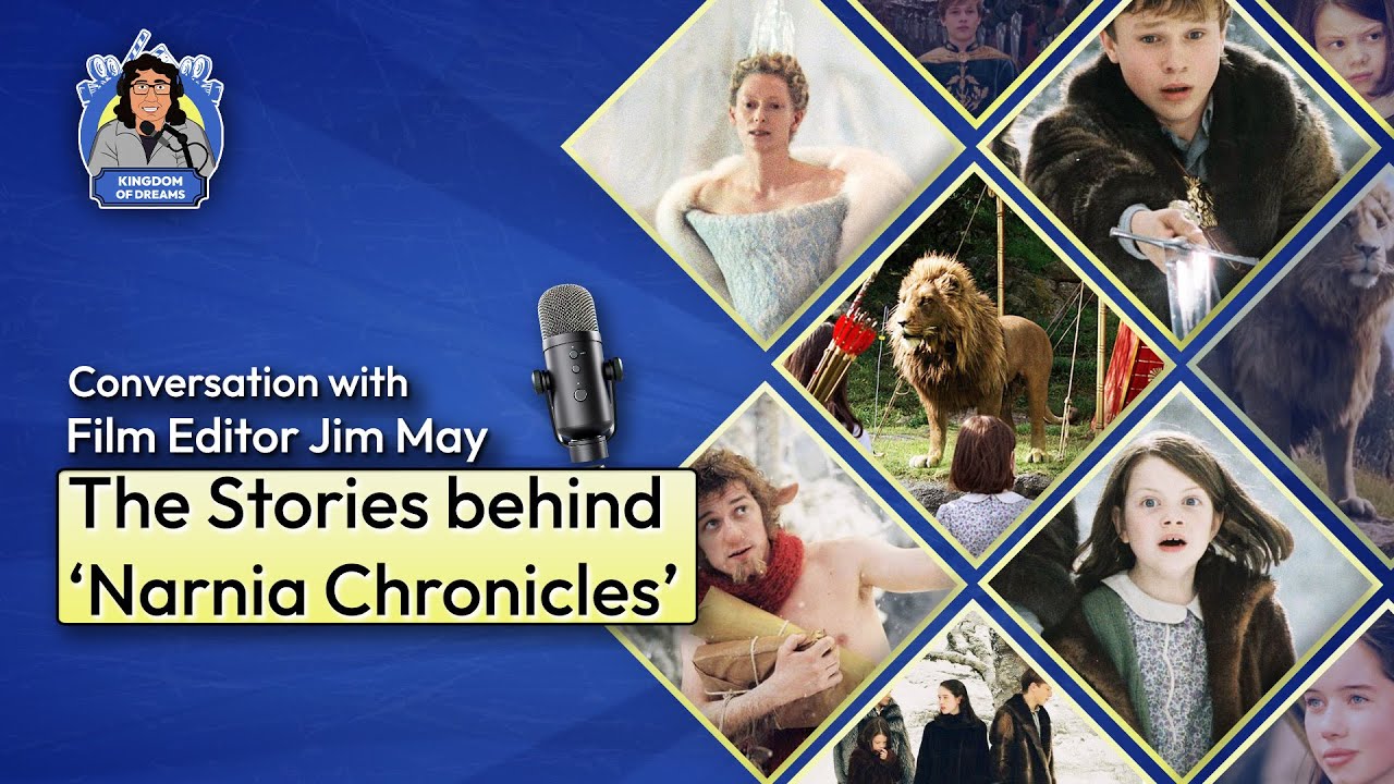 'Narnia, The Lion, the Witch and the Wardrobe', Editor, Jim May