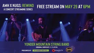 AMH x nugs Rewind: Yonder Mountain String Band 11/15/19 at Ardmore Music Hall in Ardmore, PA