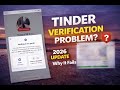 How Tinder Verification Works in 2026 | Fix Face Verification & Account Issues (Latest Update)
