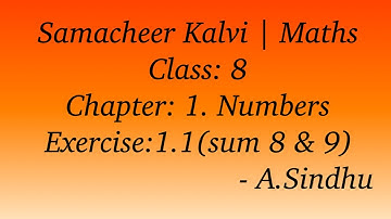 Samacheer Kalvi 8th maths | Chapter 1 | Numbers | Exercise 1.1 | Sum 8 & 9