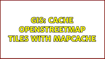 GIS: Cache OpenStreetMap tiles with MapCache (2 Solutions!!)