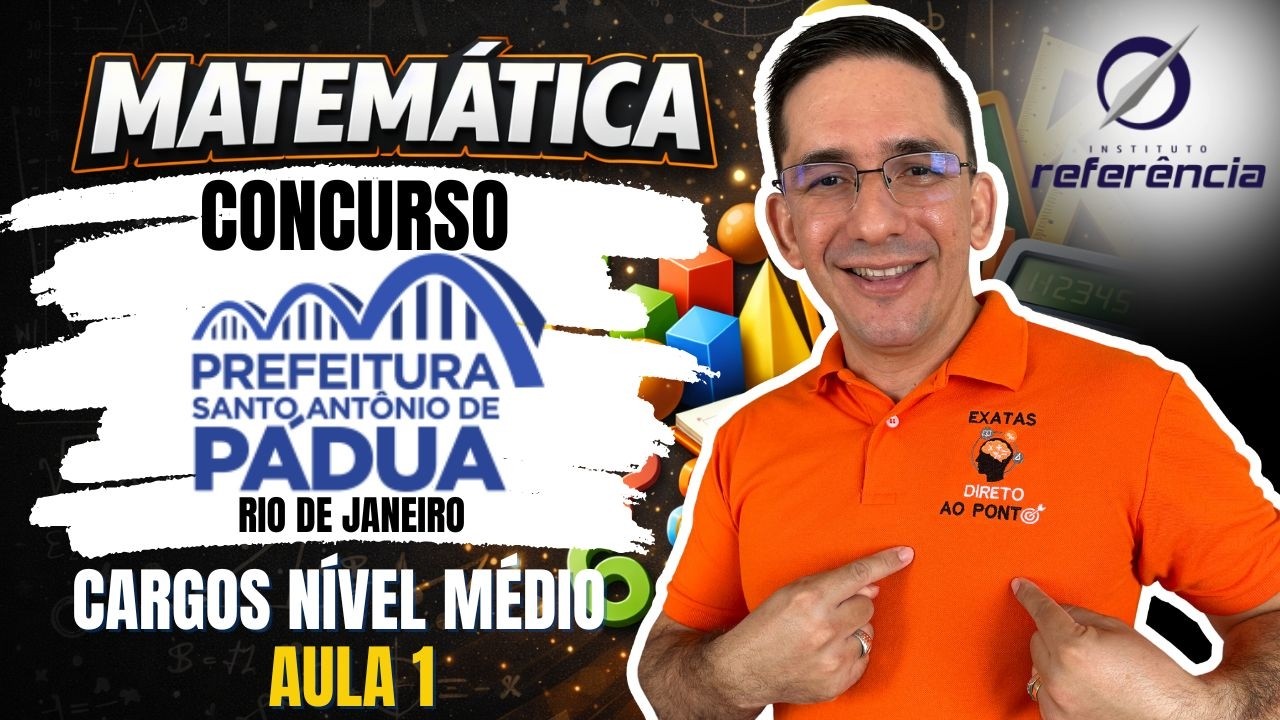 🎯Concurso Santo Antônio de Pádua RJ: Questões Comentadas de Matemática (BANCA INSTITUTO REFERÊNCIA)