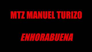 Enhorabuena - MTZ Manuel Turizo (Letra / Lyric)