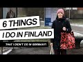 6 Things I DO in FINLAND that I DIDN'T do in Germany!