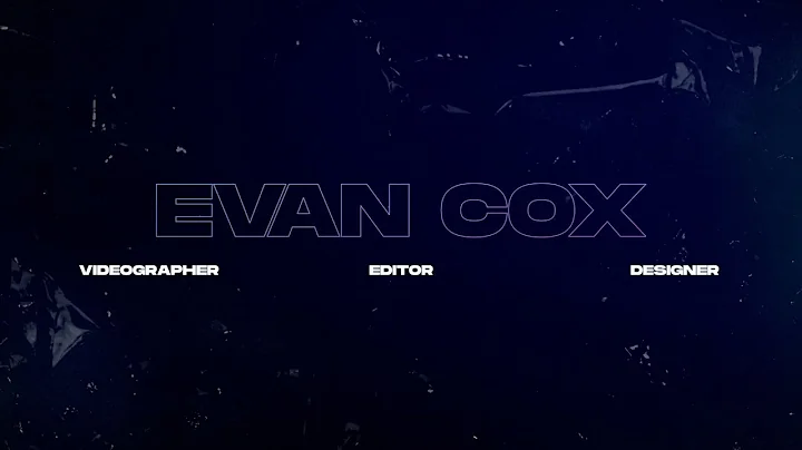 Evan Cox Demo Reel 2021