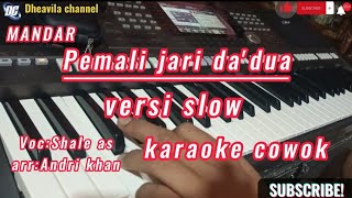 pemali jari da'dua versi andri khan karaoke cowok