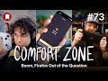 Comfort Zone, Episode 73: Boom, Firefox Out of the Question