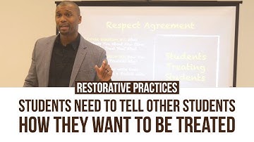 Restorative Practices: Students Need To Tell Other Students How They Want To Be Treated