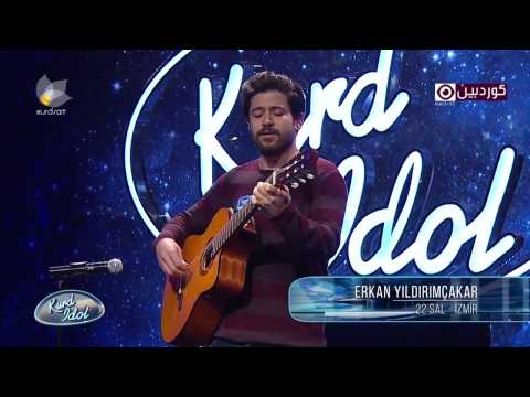 Kurd Idol -  Erkan Yıldırımçakar/ئەرکان یڵدرمچەکار