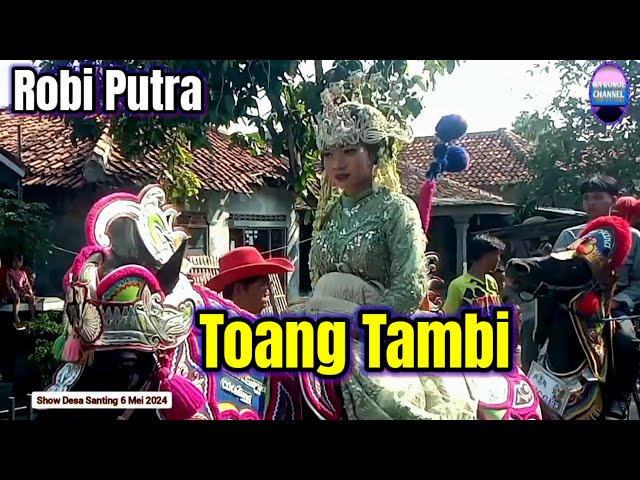 TOANG TAMBI - NGARAK SINGA DEPOK ROBI PUTRA 6 MEI 2024 SHOW DESA SANTING BLOK BOJONG GENTING class=