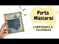 Porta Máscaras - Limpinhas e Sujinhas