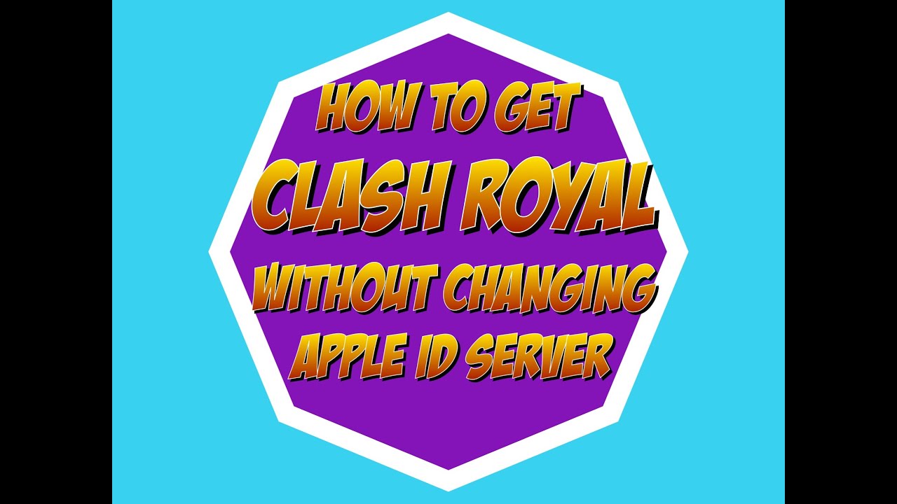 How To Download Clash Royale Without Changing Apple ID Server 100 how-to-download-clash-royale-without-changing-apple-id-server-100