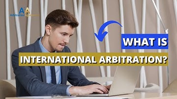 What Is International Arbitration? 💳 👌🏼Dispute Resolution Whereby The Parties Agree To Have Their.