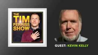 Kevin Kelly Interview: Part 3 (Full Episode) | The Tim Ferriss Show (Podcast)