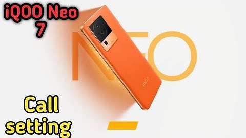 Call Setting In Iqoo Neo 7, How To Call Setting In Iqoo Neo 7, Smart Call Setting In Iqoo Neo