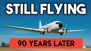 Why The DC-3 Still Flies 90 Years Later
