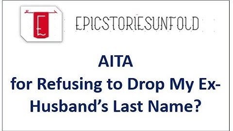 AITA for Refusing to Drop My Ex-Husband’s Last Name? I REDDIT I STORY I