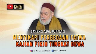 Menyikapi Perbedaan Fatwa Kajian Fikih Tingkat Dewa | Syekh Ali Jum'ah