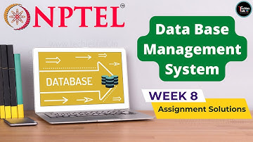 NPTEL Data Base Management System Week 8 Quiz Assignment Solution | Aug 2022 | IIT Kharagpur
