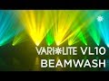 Varilite vl10 beamwash  endless possibilities