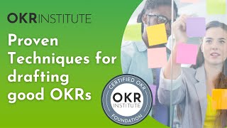 Details Proven Techniques for Creating Good OKRs - OKR Foundation Course | OKRInstitute.org News